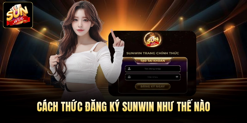Cách thức đăng ký Sunwin