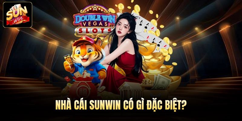 Nhà cái Sunwin có gì đặc biệt?